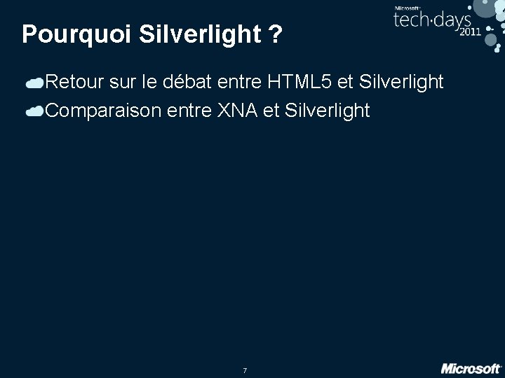 Pourquoi Silverlight ? Retour sur le débat entre HTML 5 et Silverlight Comparaison entre