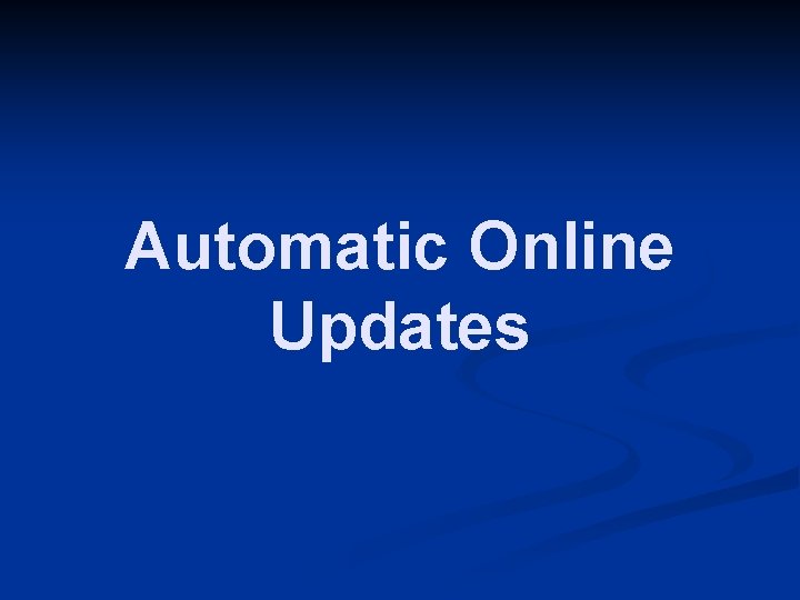Automatic Online Updates 