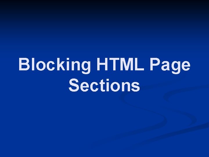 Blocking HTML Page Sections 