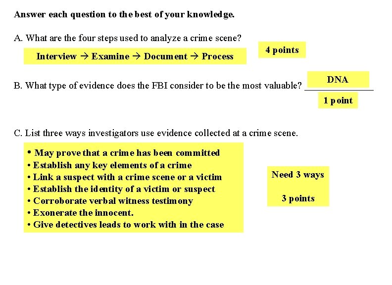 Answer each question to the best of your knowledge. A. What are the four