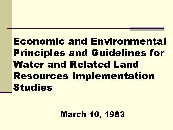 Economic and Environmental Principles and Guidelines for Water and Related Land Resources Implementation Studies