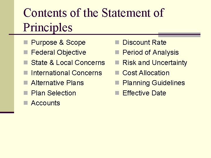 Contents of the Statement of Principles n Purpose & Scope n Discount Rate n
