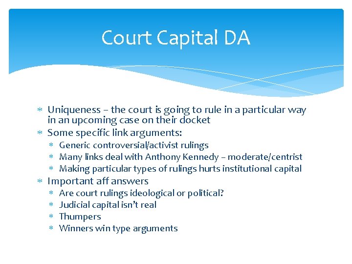 Court Capital DA Uniqueness – the court is going to rule in a particular