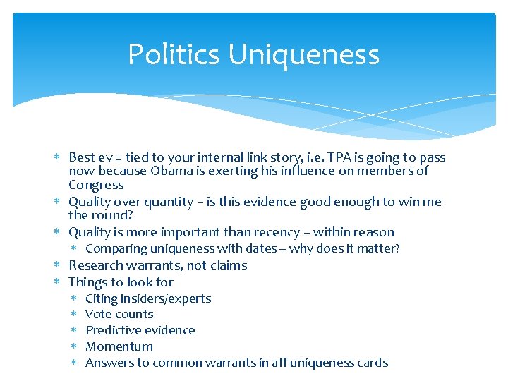 Politics Uniqueness Best ev = tied to your internal link story, i. e. TPA