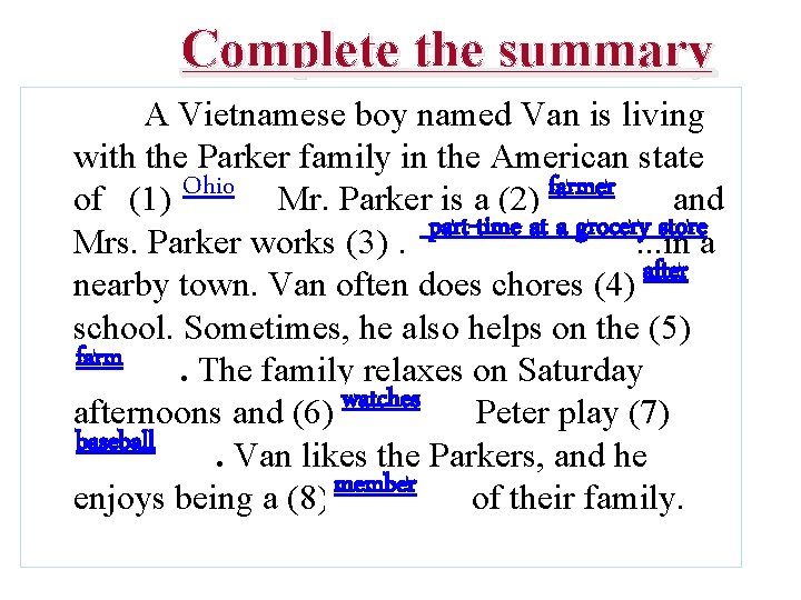 Complete the summary A Vietnamese boy named Van is living with the Parker family