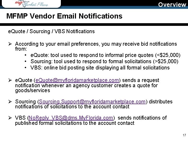 Overview MFMP Vendor Email Notifications e. Quote / Sourcing / VBS Notifications Ø According