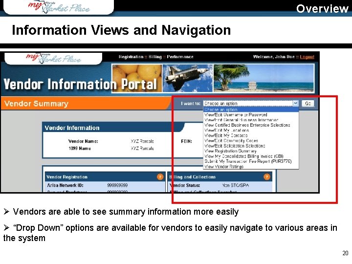 Overview Information Views and Navigation Ø Vendors are able to see summary information more