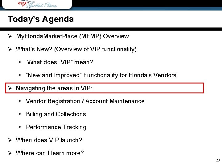 Today’s Agenda Ø My. Florida. Market. Place (MFMP) Overview Ø What’s New? (Overview of