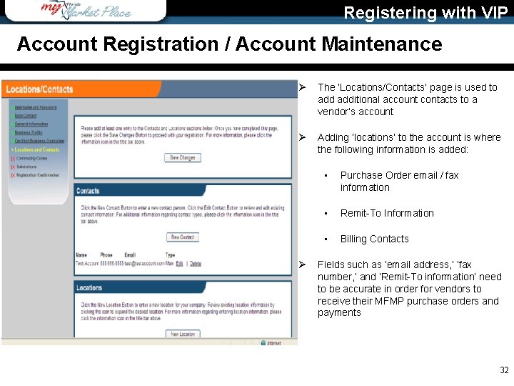 Registering with VIP Account Registration / Account Maintenance Ø The ‘Locations/Contacts’ page is used