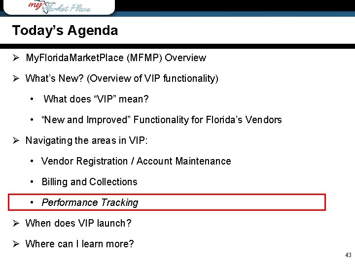 Today’s Agenda Ø My. Florida. Market. Place (MFMP) Overview Ø What’s New? (Overview of