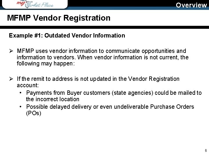 Overview MFMP Vendor Registration Example #1: Outdated Vendor Information Ø MFMP uses vendor information