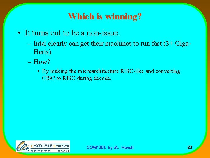 Which is winning? • It turns out to be a non-issue. – Intel clearly