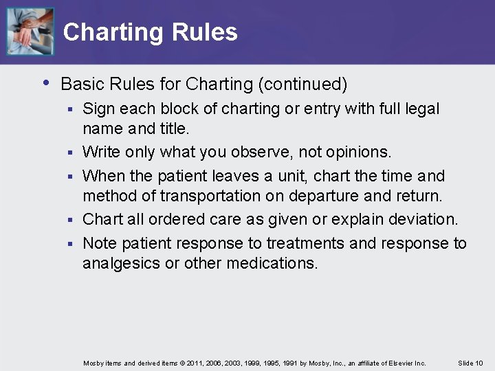 Charting Rules • Basic Rules for Charting (continued) § § § Sign each block