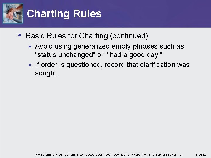Charting Rules • Basic Rules for Charting (continued) Avoid using generalized empty phrases such