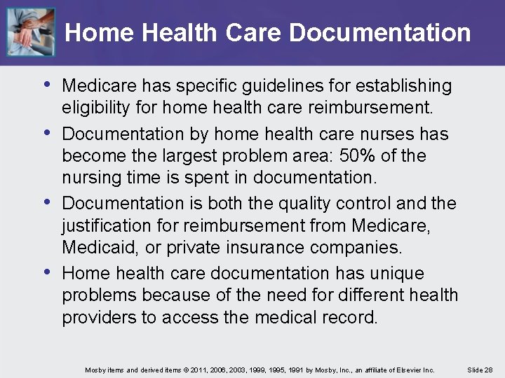 Home Health Care Documentation • Medicare has specific guidelines for establishing • • •