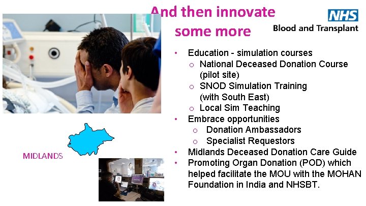 And then innovate some more • • MIDLANDS • • Education - simulation courses
