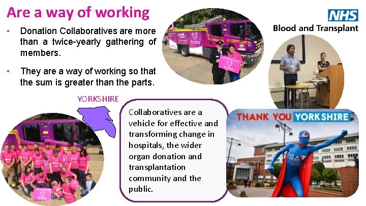 Are a way of working • Donation Collaboratives are more than a twice-yearly gathering