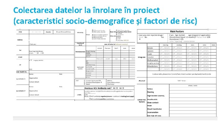 Colectarea datelor la ȋnrolare în proiect (caracteristici socio-demografice și factori de risc) 