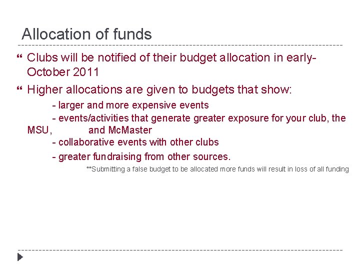 Allocation of funds Clubs will be notified of their budget allocation in early. October