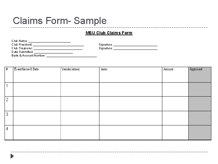 Claims Form- Sample MSU Club Claims Form Club Name: _____________ Club President: _______________ Signature: