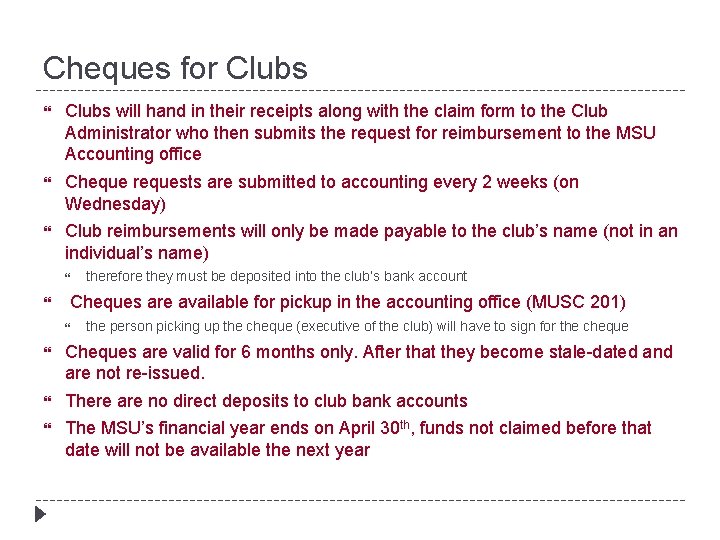 Cheques for Clubs Clubs will hand in their receipts along with the claim form