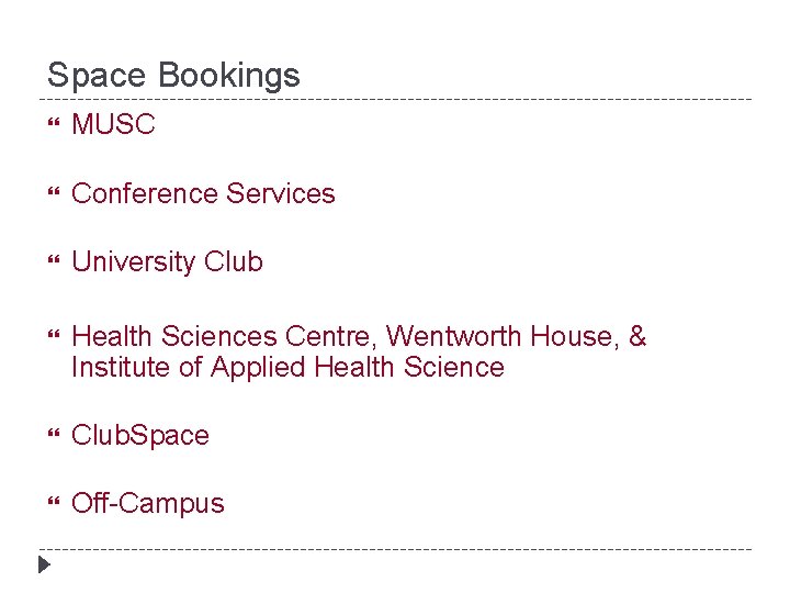 Space Bookings MUSC Conference Services University Club Health Sciences Centre, Wentworth House, & Institute
