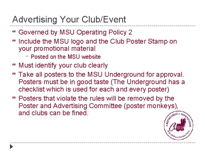 Advertising Your Club/Event Governed by MSU Operating Policy 2 Include the MSU logo and