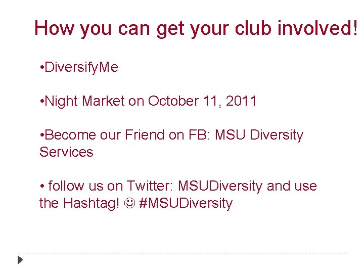 How you can get your club involved! • Diversify. Me • Night Market on