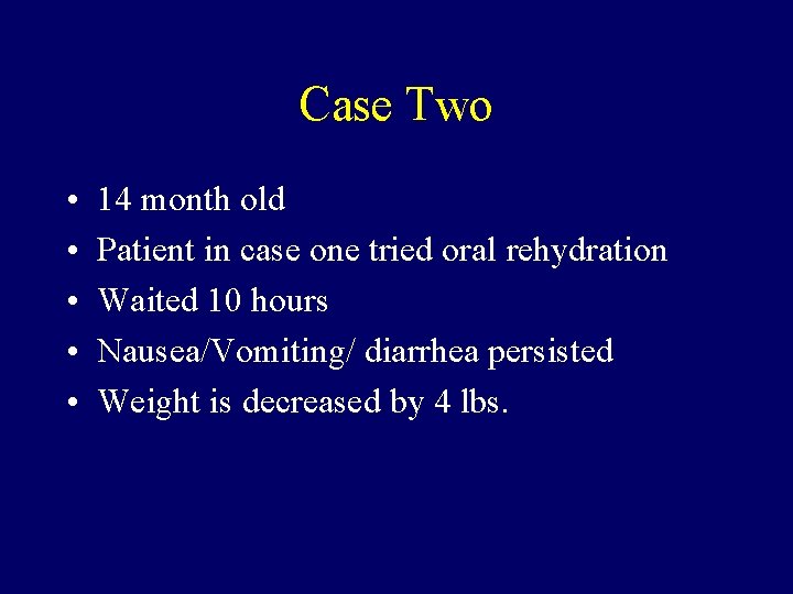 Case Two • • • 14 month old Patient in case one tried oral