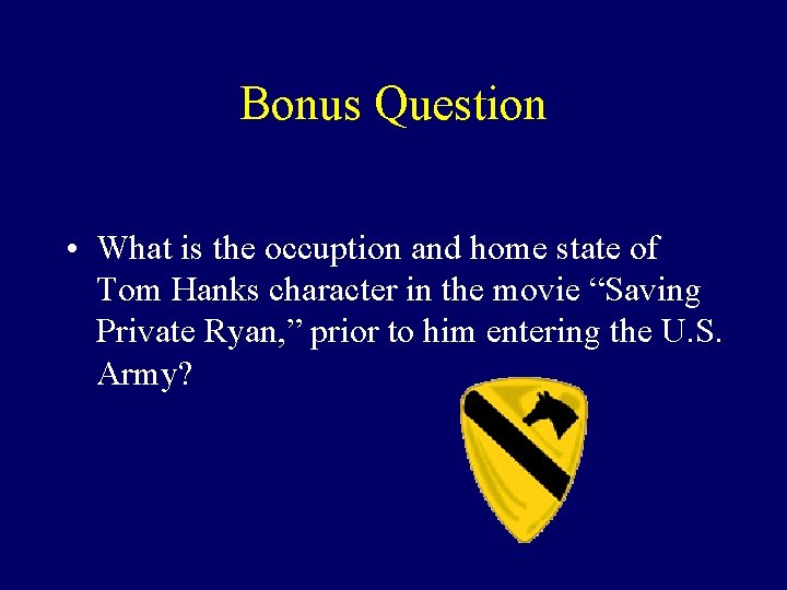 Bonus Question • What is the occuption and home state of Tom Hanks character