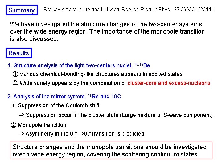 Summary Review Article: M. Ito and K. Ikeda, Rep. on Prog. in Phys. ,