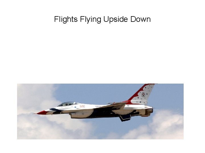 Flights Flying Upside Down 