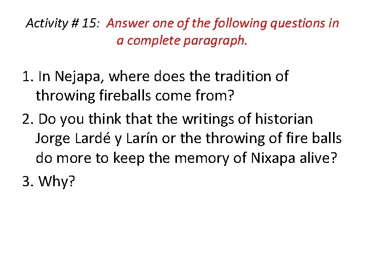 Activity # 15: Answer one of the following questions in a complete paragraph. 1.