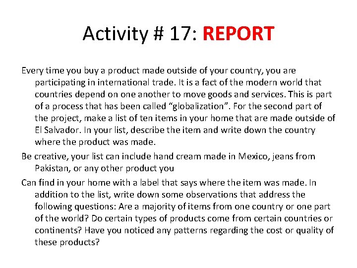 Activity # 17: REPORT Every time you buy a product made outside of your