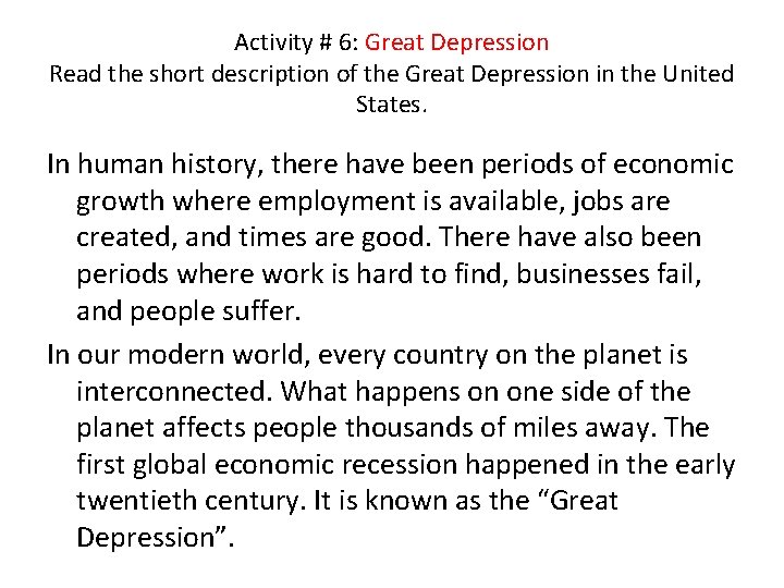 Activity # 6: Great Depression Read the short description of the Great Depression in