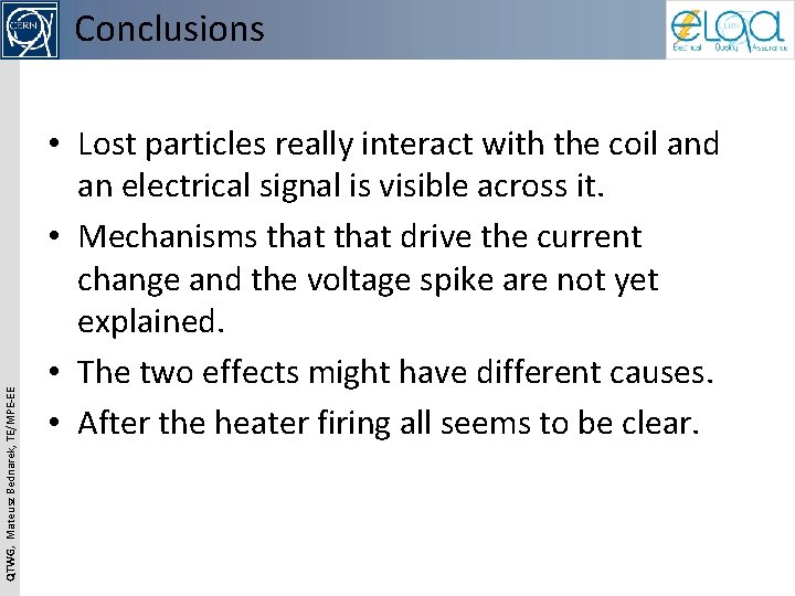 QTWG, Mateusz Bednarek, TE/MPE-EE Conclusions • Lost particles really interact with the coil and