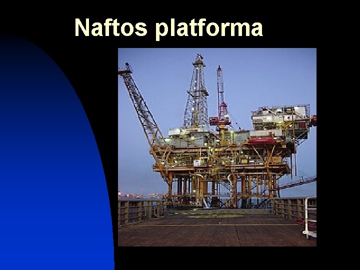 Naftos platforma 