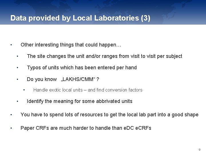 Data provided by Local Laboratories (3) • Other interesting things that could happen… •