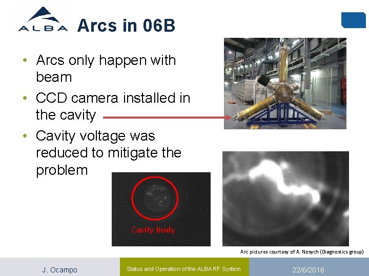 Arcs in 06 B • Arcs only happen with beam • CCD camera installed