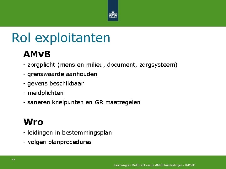 Rol exploitanten AMv. B - zorgplicht (mens en milieu, document, zorgsysteem) - grenswaarde aanhouden