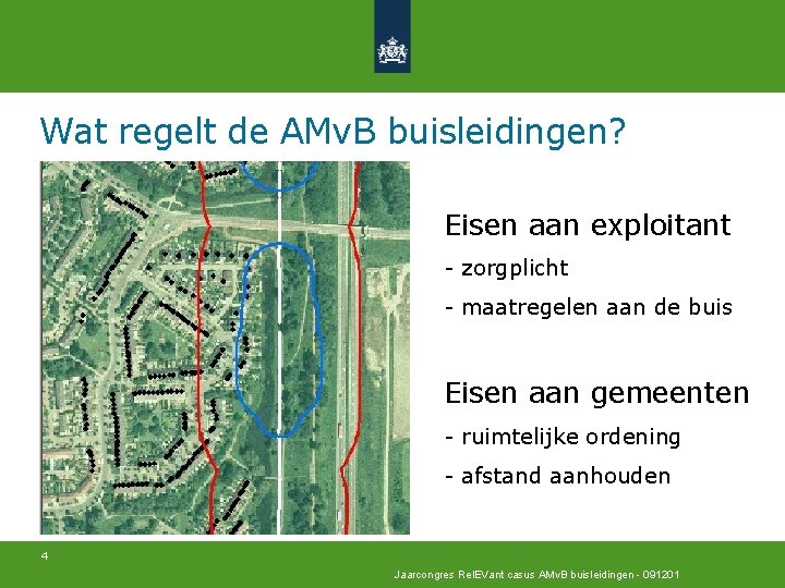 Wat regelt de AMv. B buisleidingen? Eisen aan exploitant - zorgplicht - maatregelen aan