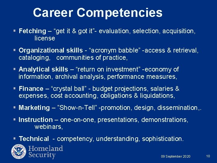 Career Competencies § Fetching – “get it & got it”- evaluation, selection, acquisition, license