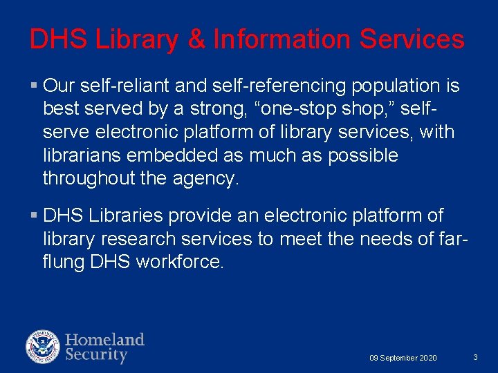 DHS Library & Information Services § Our self-reliant and self-referencing population is best served