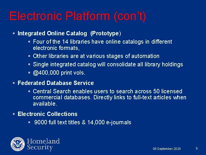 Electronic Platform (con’t) § Integrated Online Catalog (Prototype) § Four of the 14 libraries