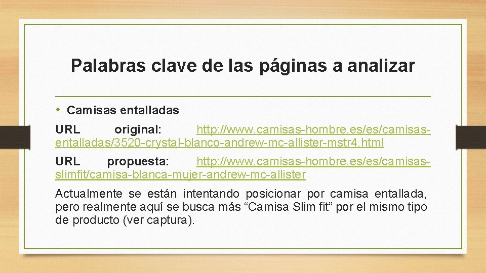 Palabras clave de las páginas a analizar • Camisas entalladas URL original: http: //www.