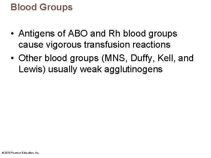 Blood Groups • Antigens of ABO and Rh blood groups cause vigorous transfusion reactions