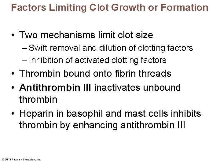 Factors Limiting Clot Growth or Formation • Two mechanisms limit clot size – Swift