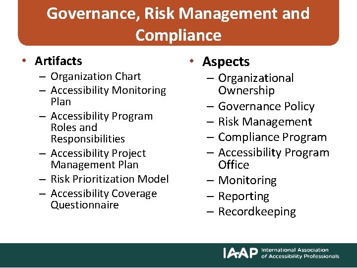 Governance, Risk Management and Compliance • Artifacts – Organization Chart – Accessibility Monitoring Plan