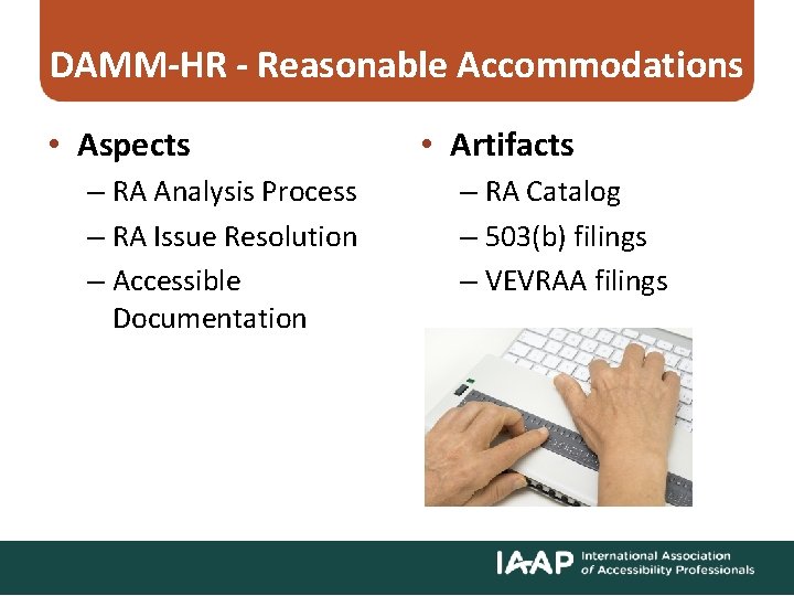 DAMM-HR - Reasonable Accommodations • Aspects – RA Analysis Process – RA Issue Resolution