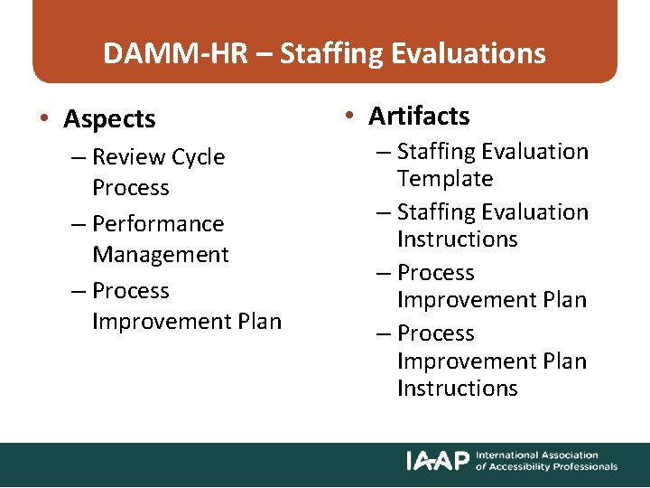 DAMM-HR – Staffing Evaluations • Aspects – Review Cycle Process – Performance Management –